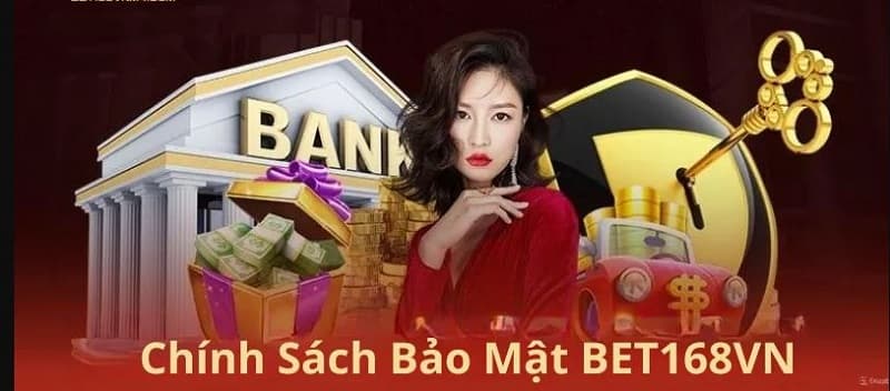 Giới thiệu Bet168vn về chính sách bảo mật an toàn