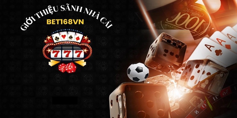 Giới thiệu Bet168vn.