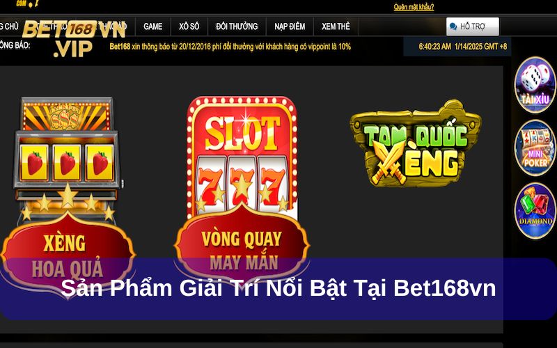 Sản phẩm giải trí tại Bet168vn