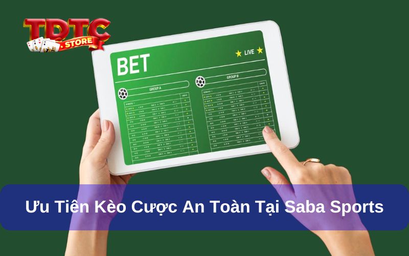 Ưu tiên các kèo an toàn để tránh rủi ro mất trắng