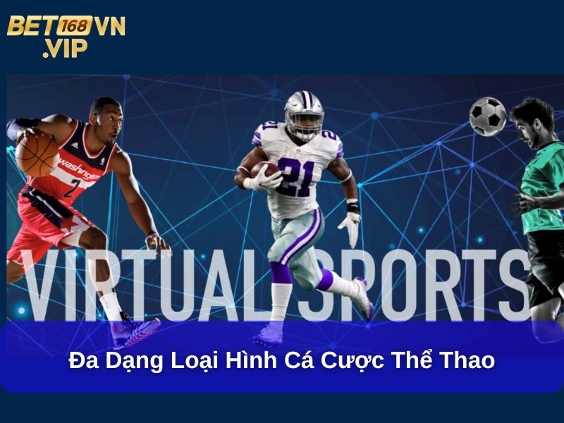 Đa dạng loại hình cá cược thể thao