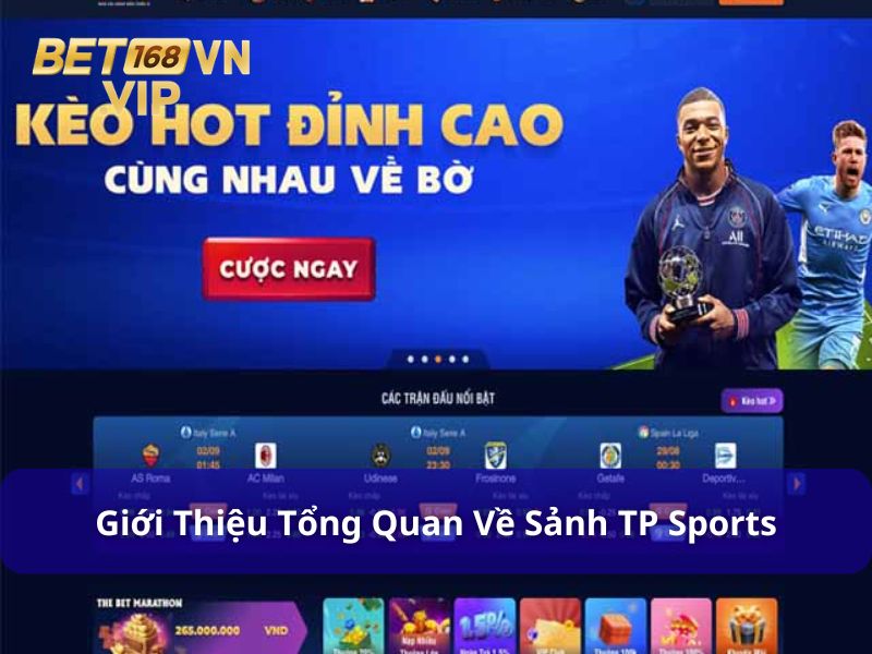 Giới thiệu sơ lược về sảnh chơi TP Sports