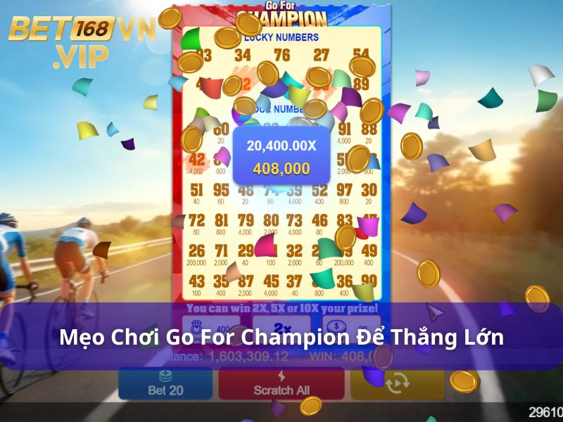 Khám Phá Go For Champion: Trò Chơi Thẻ Cào Độc Đáo 2025 9 Mẹo chơi Go For Champion để thắng lớn