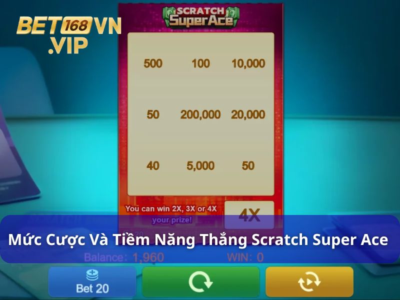 Scratch Super Ace - Trải Nghiệm Game Thẻ Cào Từ JILI Games 8 Mức cược và tiềm năng thắng cược của Scratch Super Ace