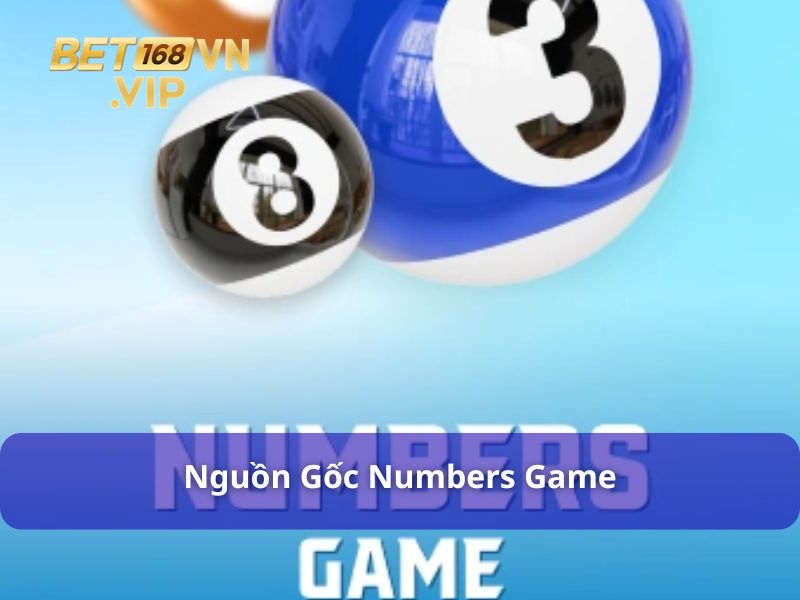 Numbers game có nguồn gốc từ lâu đời