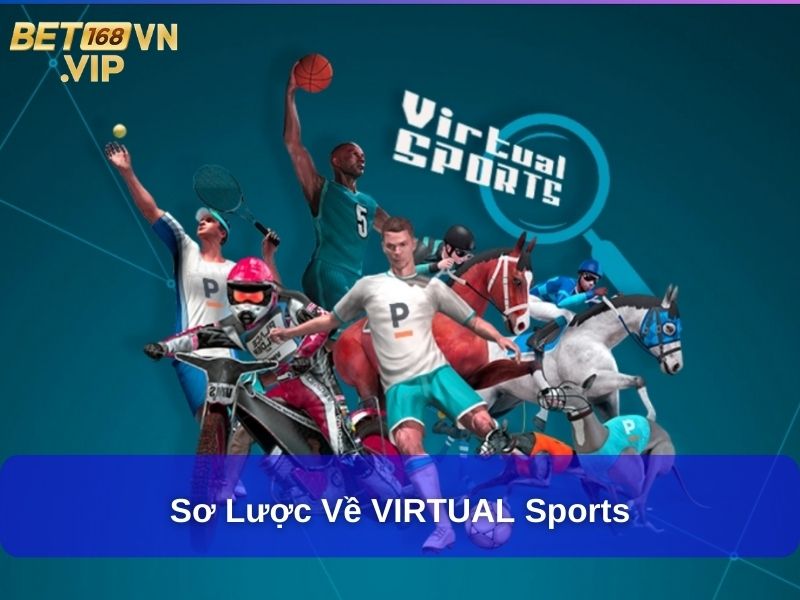 Sơ lược về VIRTUAL Sports