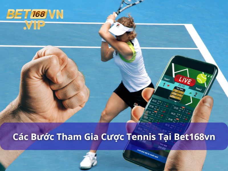 Những bước tham gia cá cược Tennis