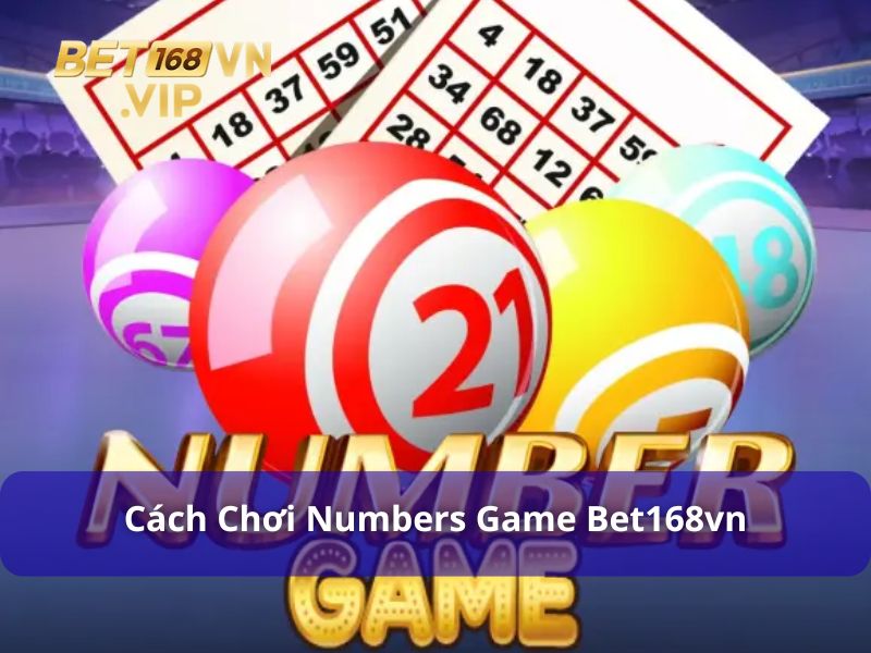 Tìm hiểu về cách chơi numbers game